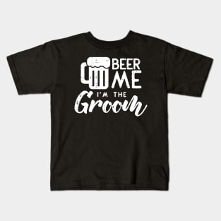 Beer Me Im The Groom Shirt Funny Wedding Rehearsal Dinner Kids T-Shirt